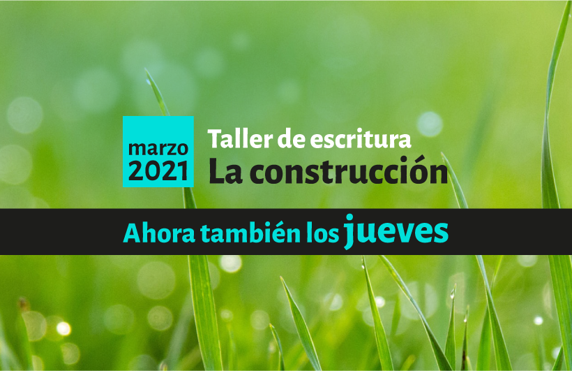 Taller de escritura La construcción - jueves