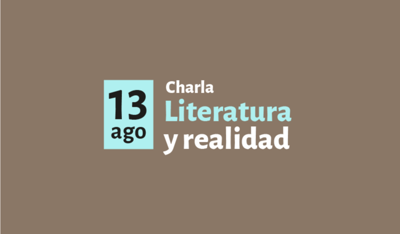 Charla Literatura y Realidad - 13 de agosto