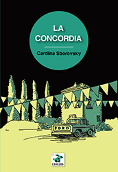 Tapa del libro La concordia, de Carolina Sborovsky